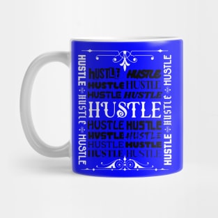 HUSTLE MOTIVATIONAL DESIGN VERSION BLACK FONT Mug